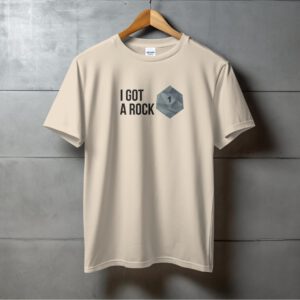 I Got A Rock With Number One Funny Saying Stylish T-Shirt