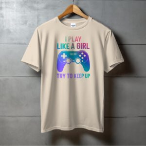 I Play Like A Girl Video Game Controller Design T-Shirt